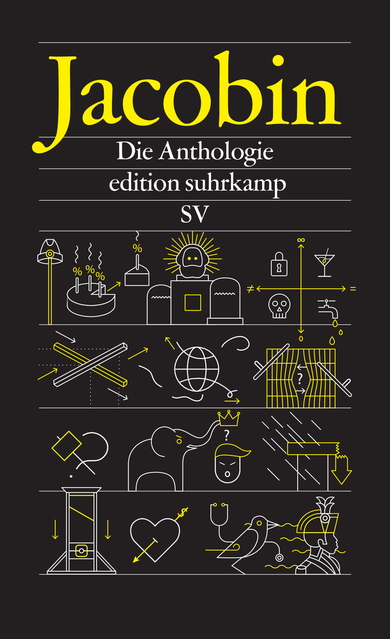 Balhorn, Loren; Sunkara, Bhaskar: Jacobin. Die Anthologie, 2018