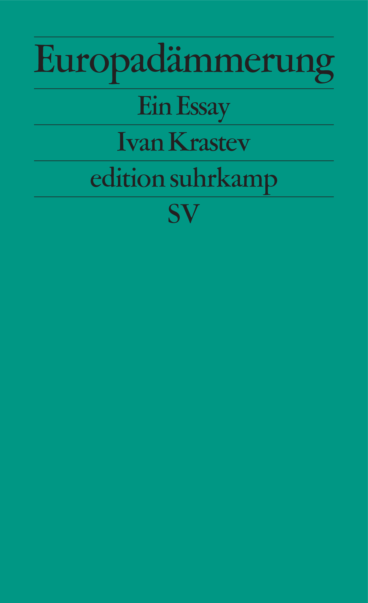 Krastev, Ivan: Europadämmerung. Ein Essay, 2017