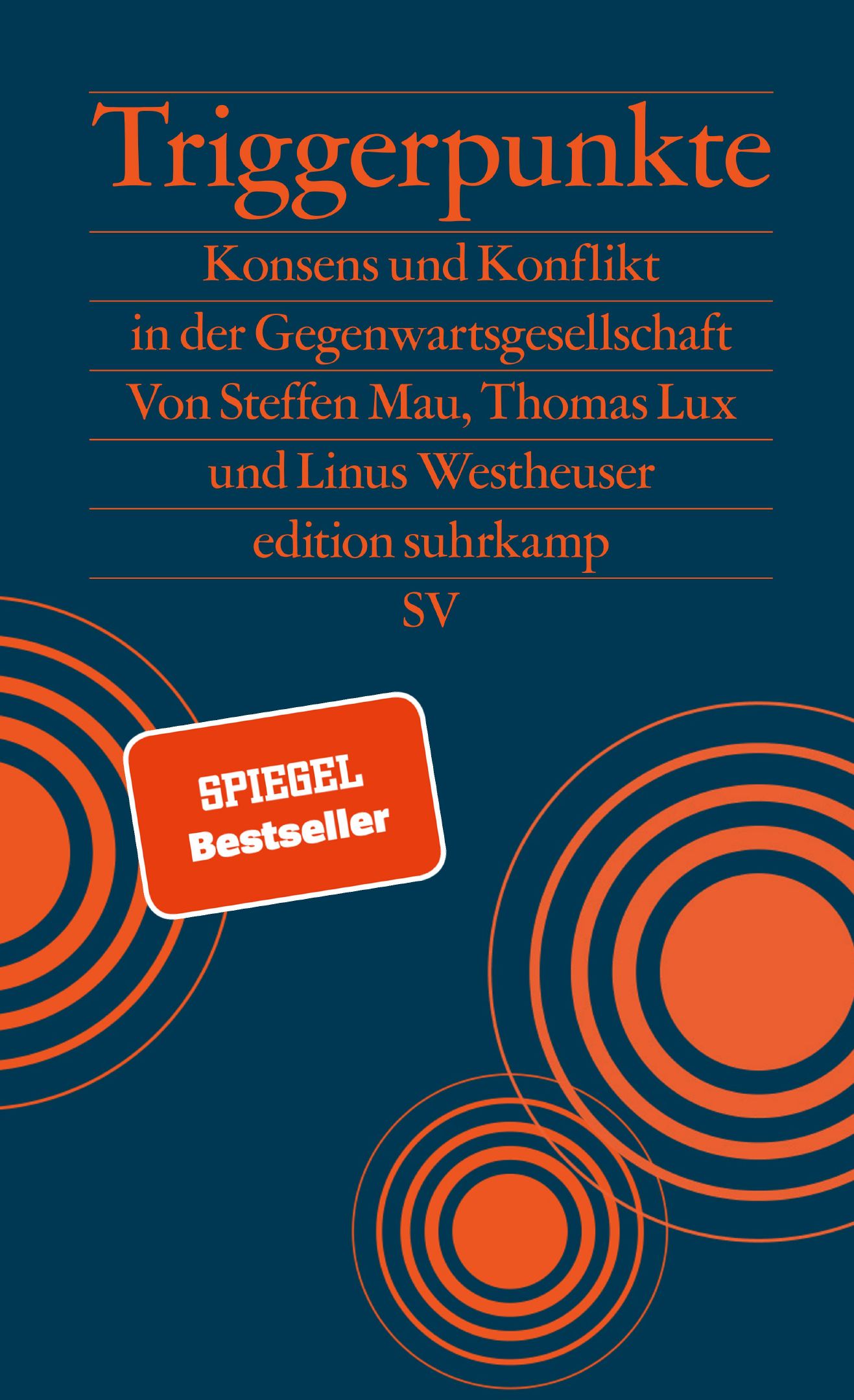Mau, Steffen; Lux, Thomas; Westheuser, Linus: Triggerpunkte. Konsens und...